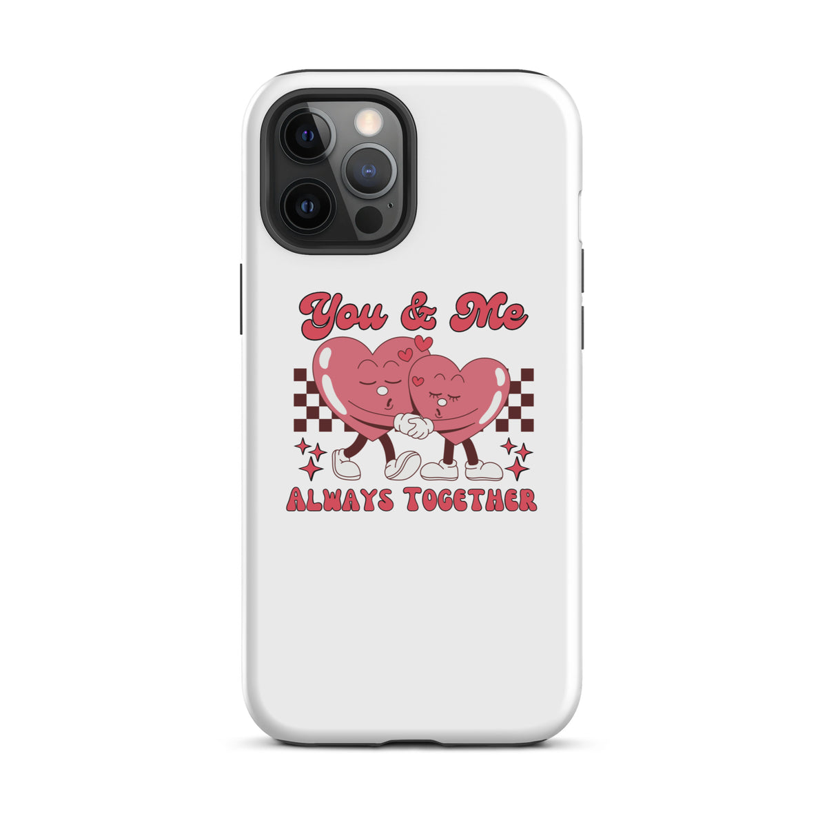 White iPhone tough case with red “You & Me” hearts graphic and “ALWAYS TOGETHER” phrase
