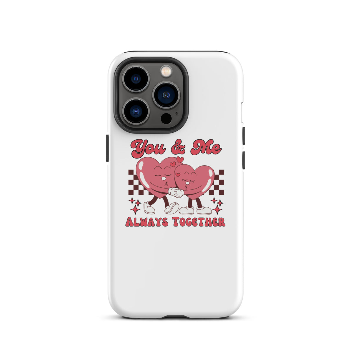 White iPhone tough case with red “You & Me” hearts hugging couple and “ALWAYS TOGETHER”