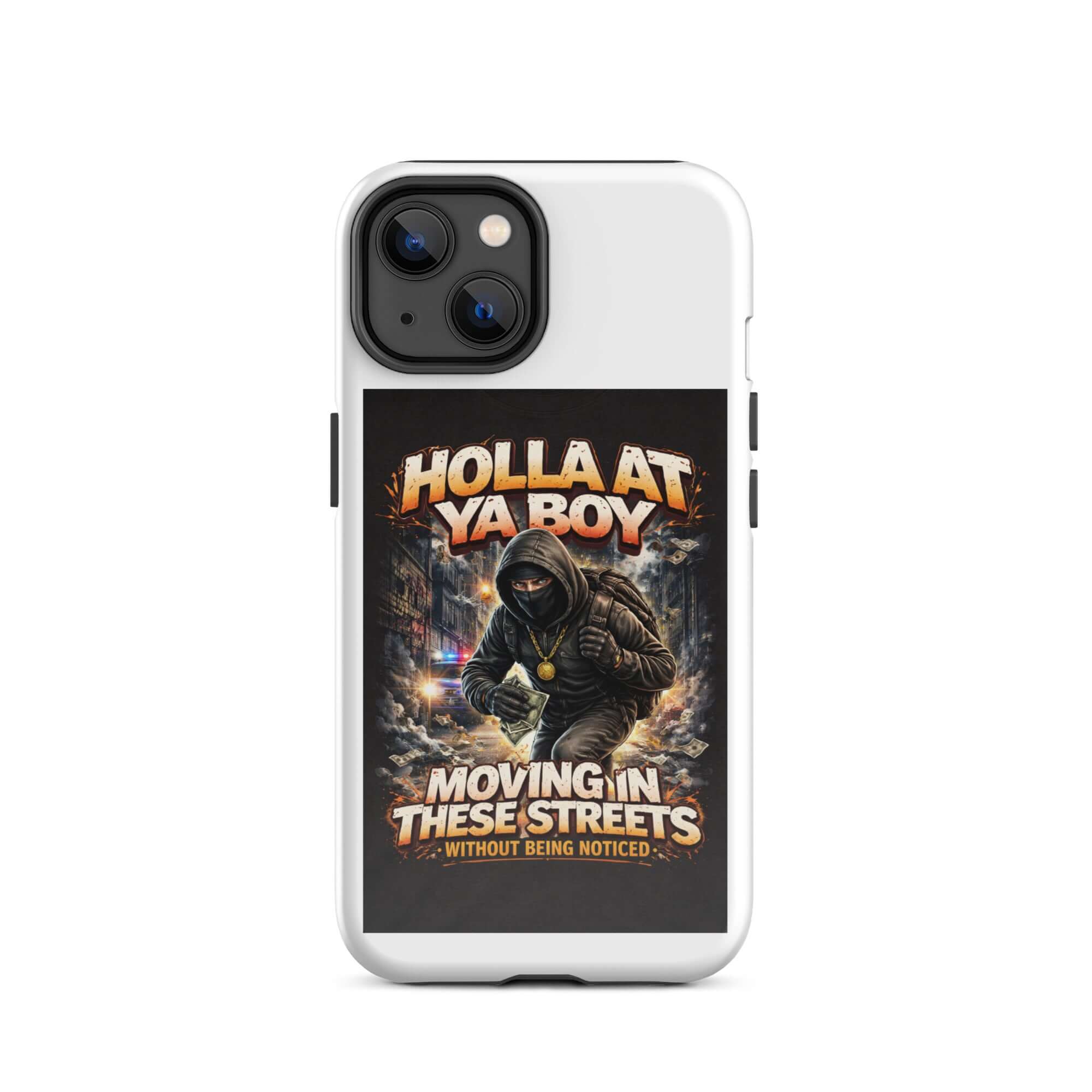Move In Silence tough iPhone case, white back with “Hollaat Ya Boy” street graphic