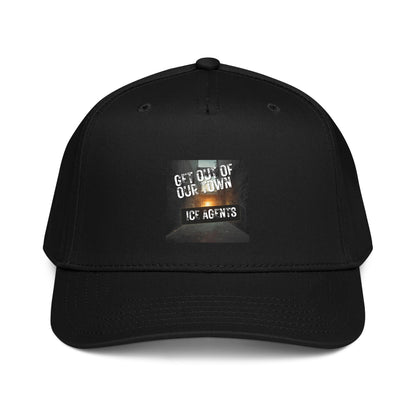 Black 5-panel cap with front graphic: “Get Out Of Our Town” ICE AGENTS
