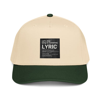 Lets stop lying to ourselves cap in Dark Green/Natural with “LYRIC” front patch