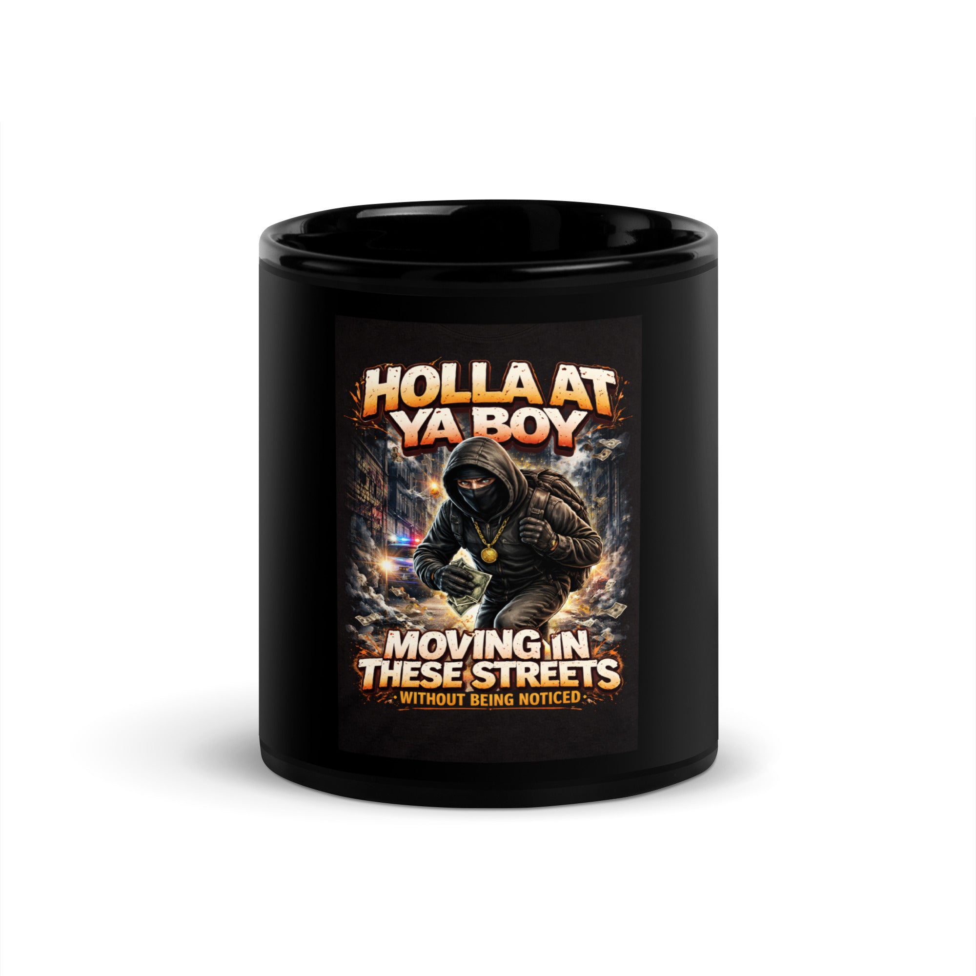 Black mug with “Holla At Ya Boy” and “Moving In These Streets” artwork