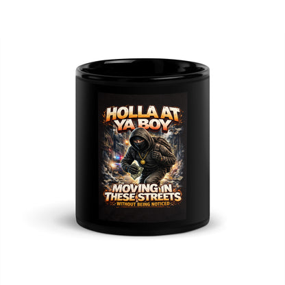 Black mug with “Holla At Ya Boy” and “Moving In These Streets” artwork