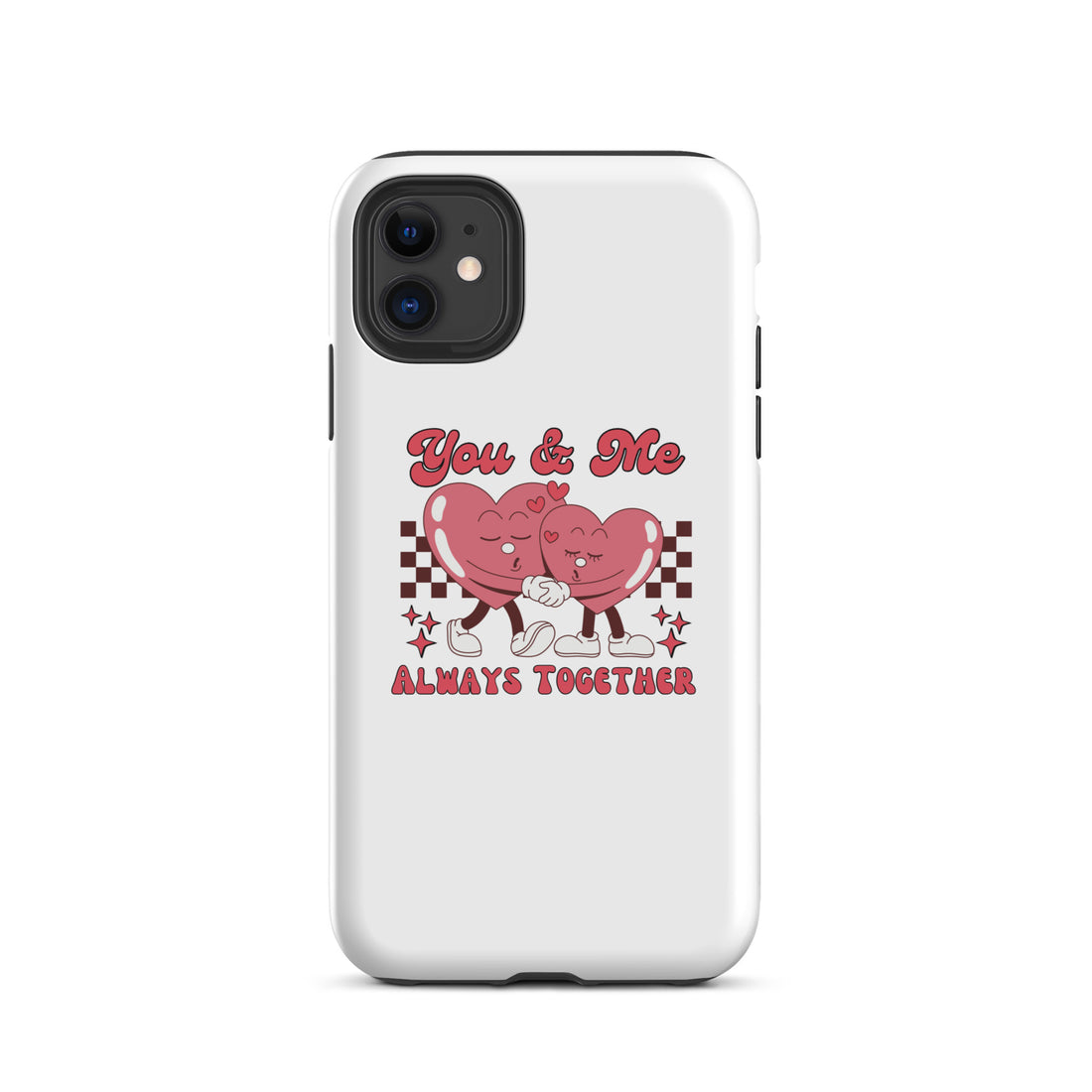 Tough iPhone case with “You &amp; Me” heart couple design and “Always Together” text