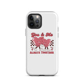 White iPhone tough case with red “You & Me” heart characters and “ALWAYS TOGETHER” banner text