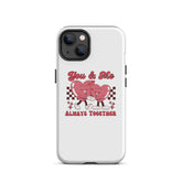 White iPhone tough case with red “You & Me” hearts illustration and “ALWAYS TOGETHER” text
