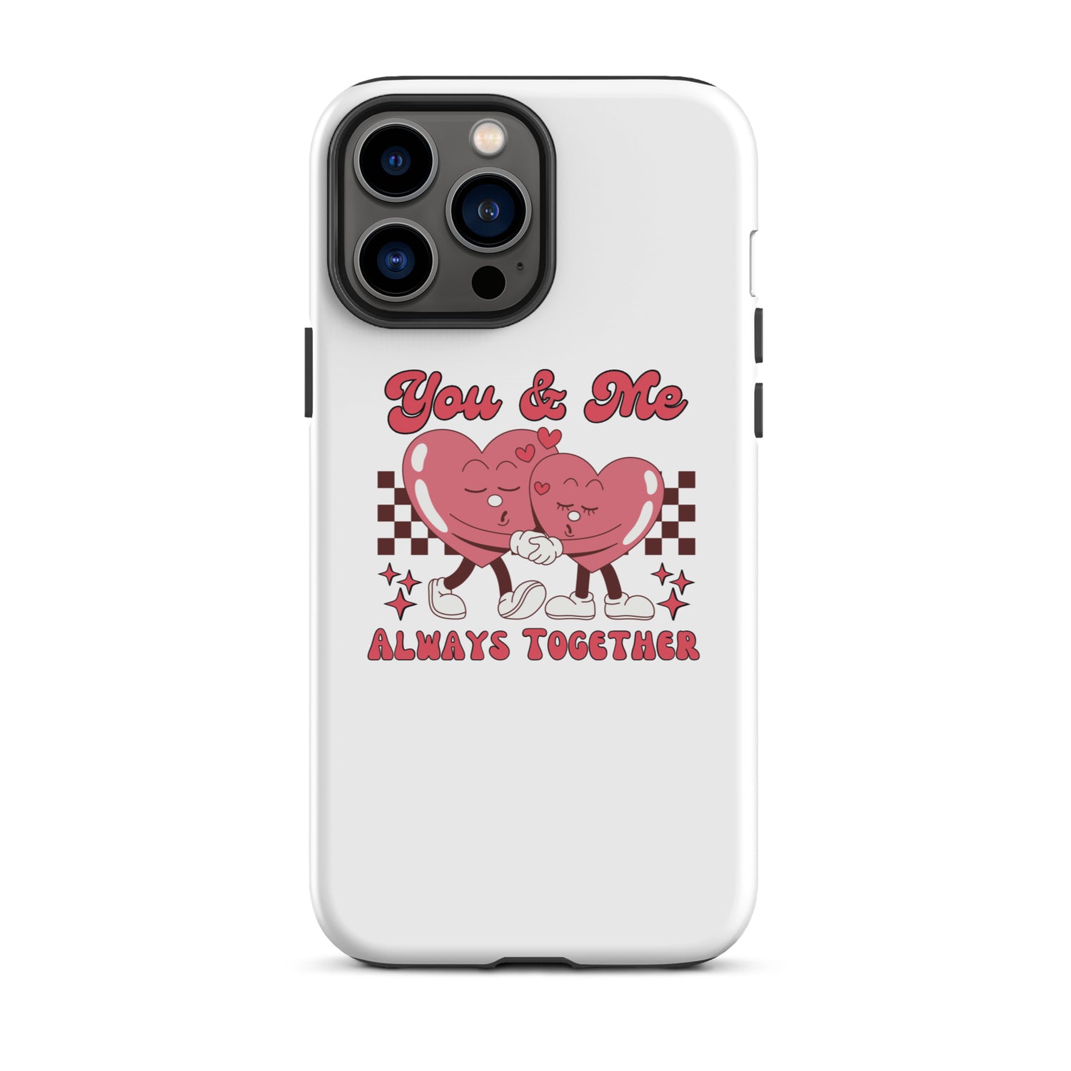 White tough iPhone case with pink heart couple graphic, reads “You &amp; Me” and “ALWAYS TOGETHER”