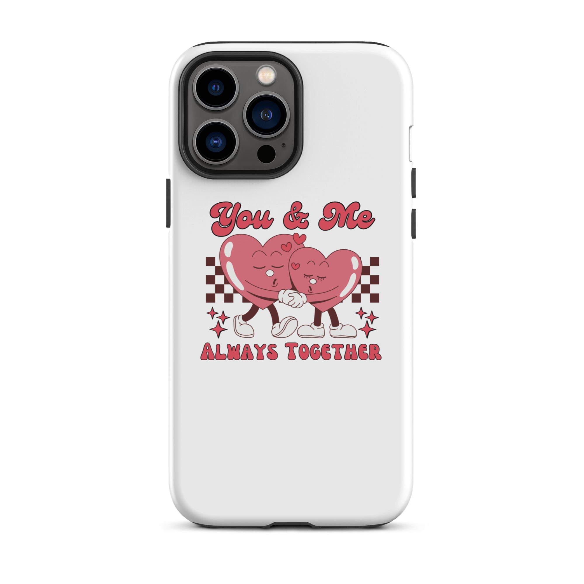 White tough iPhone case with pink heart couple graphic, reads “You &amp; Me” and “ALWAYS TOGETHER”