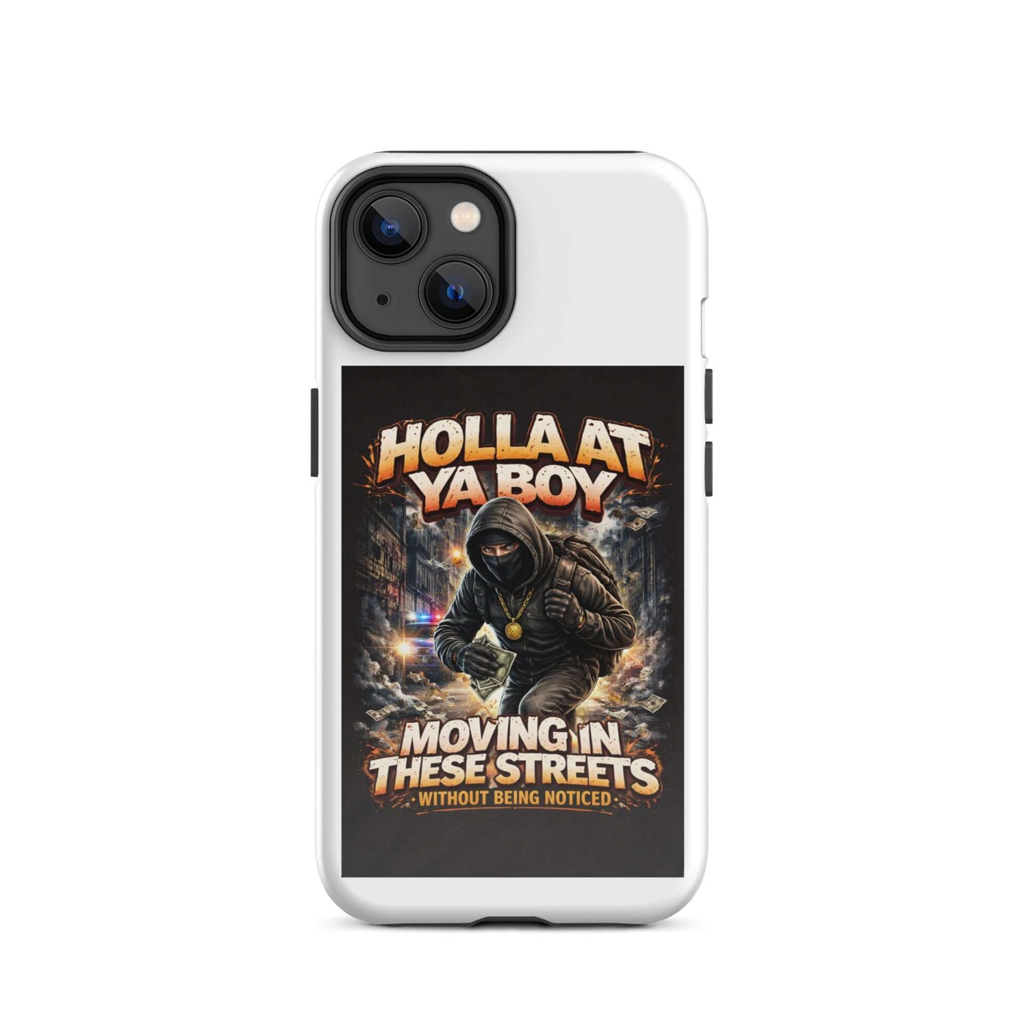 Move In Silence tough iPhone case, white back with “Hollaat Ya Boy” street graphic