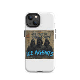 White iPhone case design: three hooded figures, “GET OUT OF OUR TOWN” text, “ICE AGENTS” logo