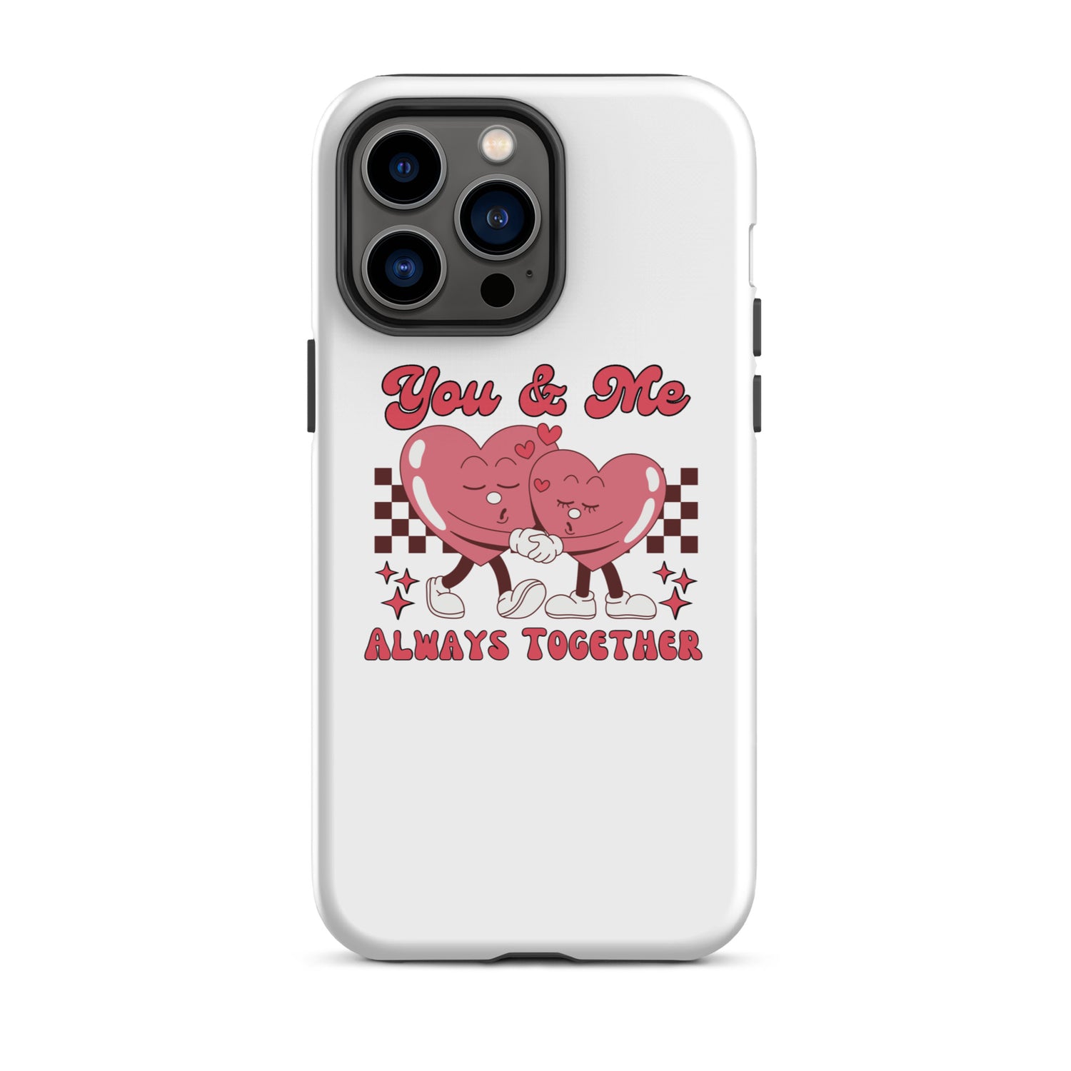 White tough iPhone case featuring pink heart couple clasping hands, “You &amp; Me Always Together”