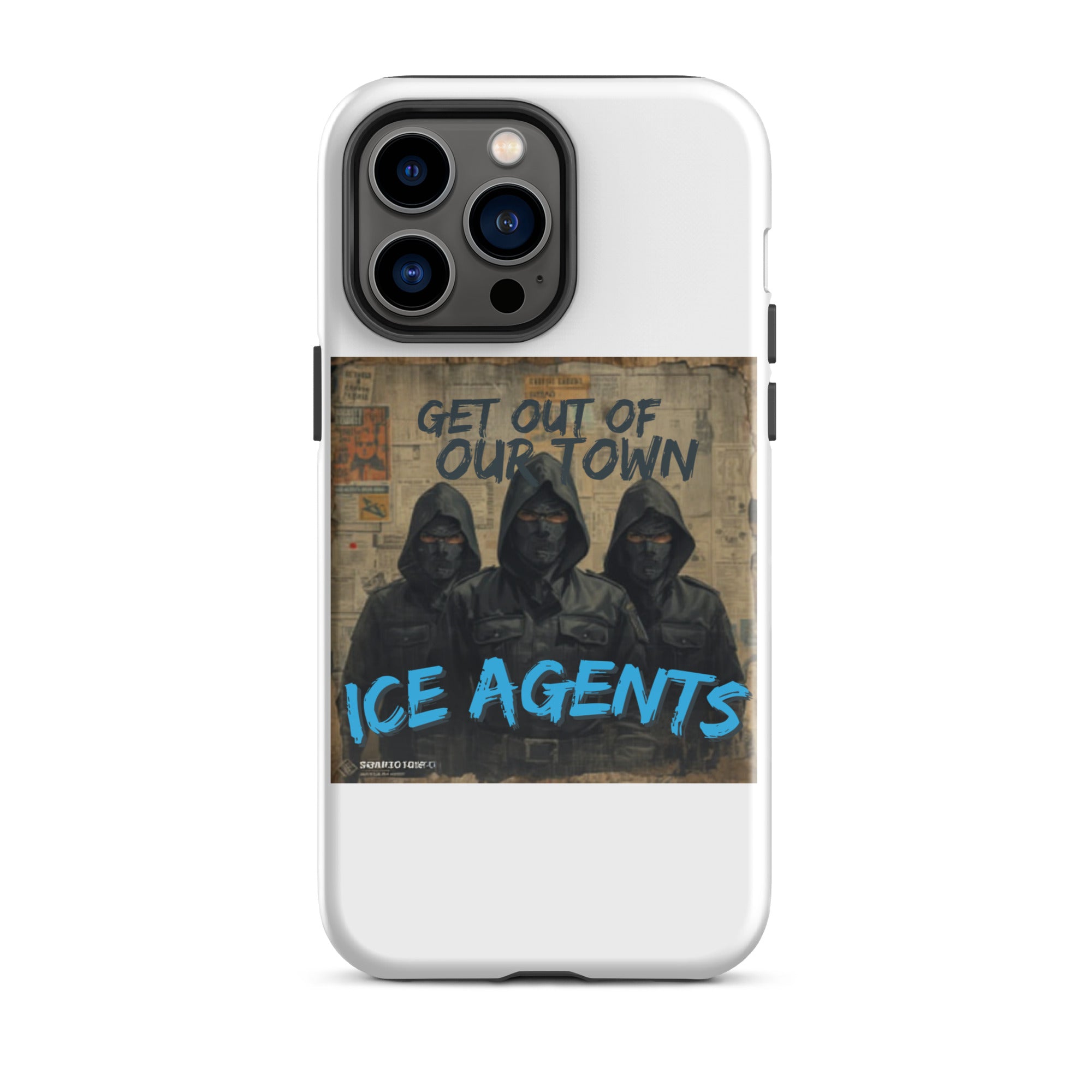 White iPhone case featuring “ICE AGENTS” text across a band with three hooded figures