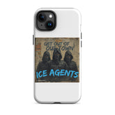 White iPhone case close front: three hooded figures beneath “GET OUT OF OUR TOWN” and “ICE AGENTS”