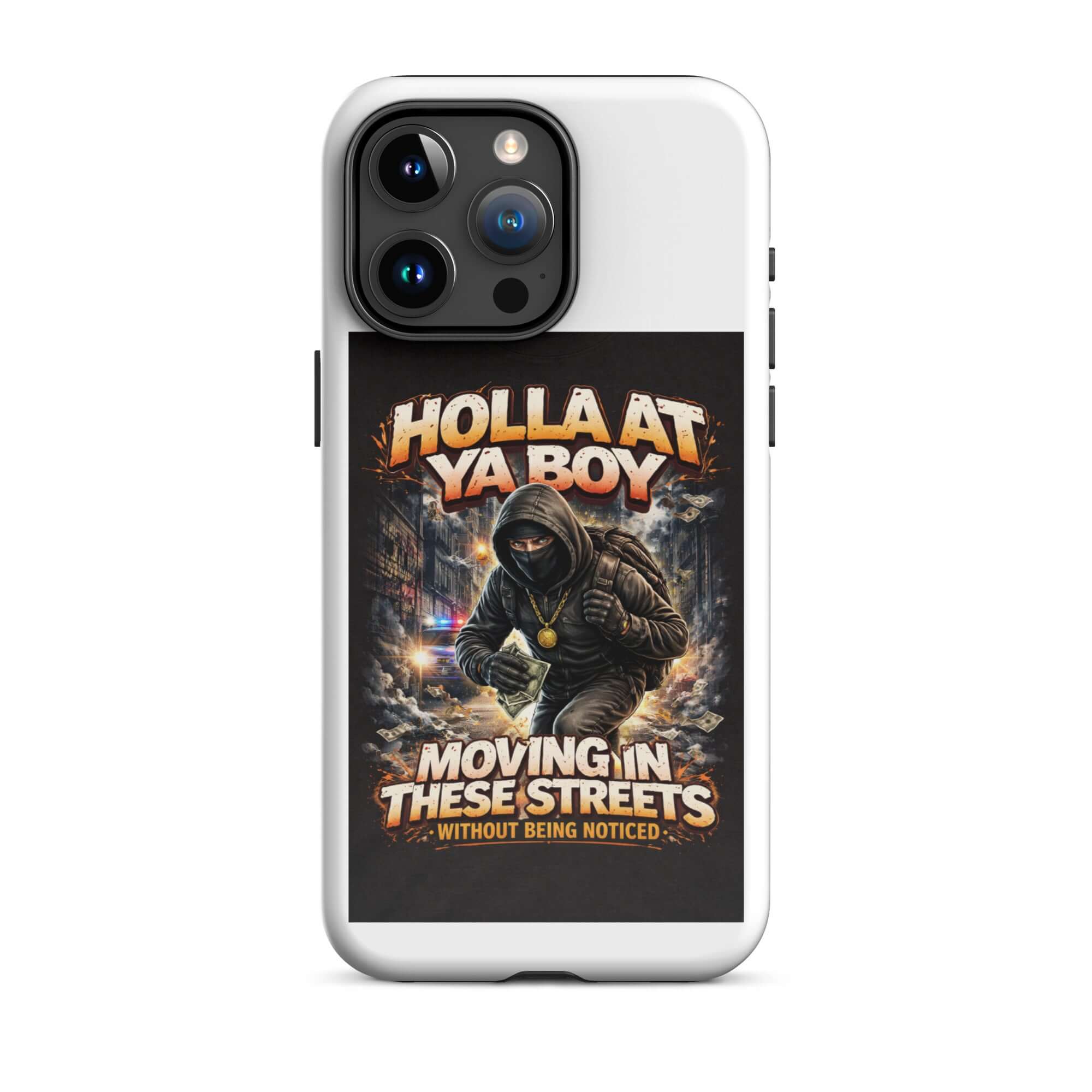 White tough iPhone case with bold “HOLLAAAT YA BOY” title and hooded street scene