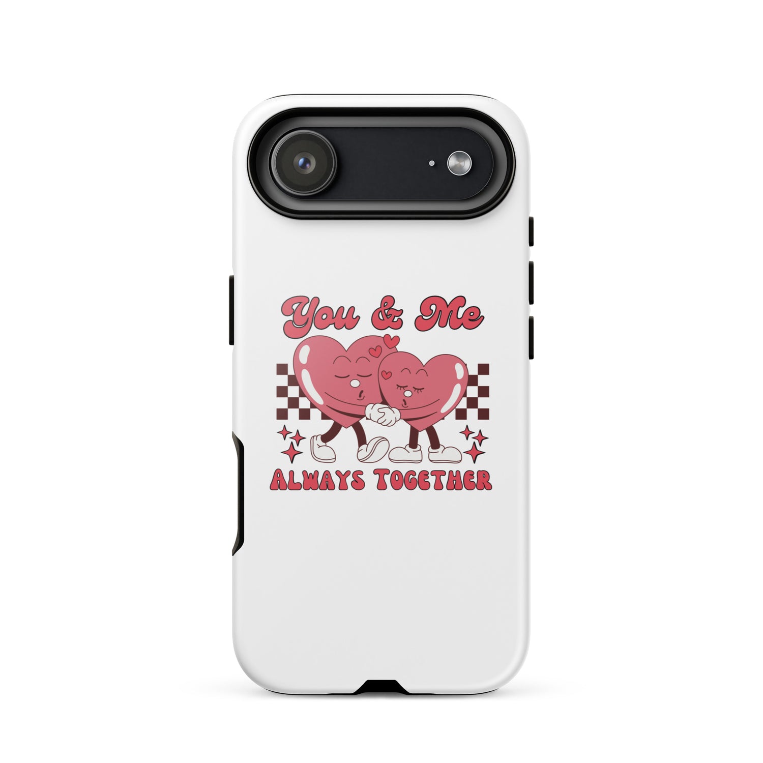 iPhone tough case with raised camera cover and You &amp; Me Always Together hearts
