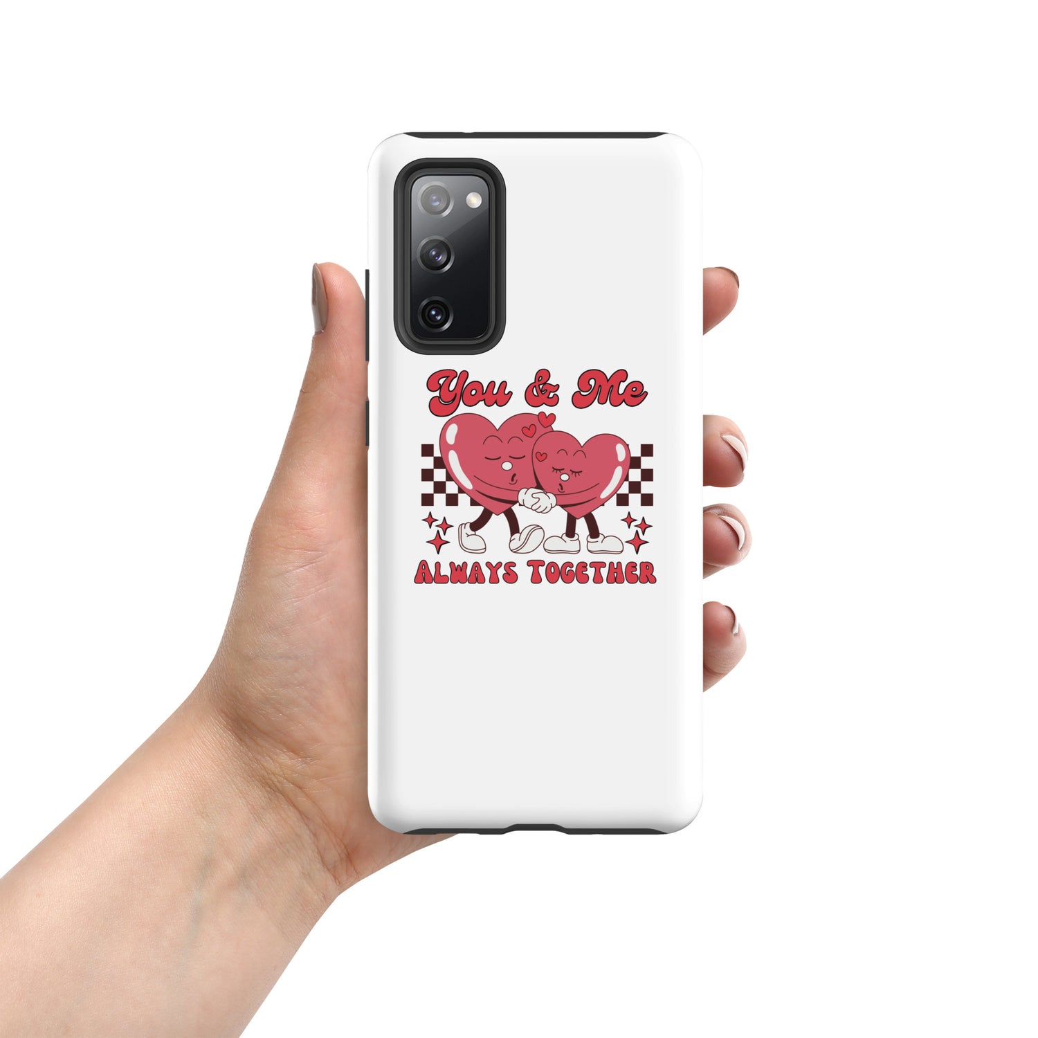 White Tough Samsung case showing heart couple “You &amp; Me” and “ALWAYS TOGETHER”