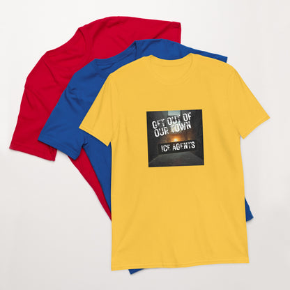 Unisex T-shirt, yellow, front graphic “Get Out Of Our Town” “Ice Agents”