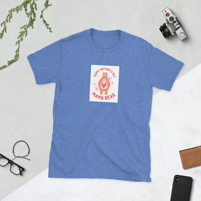 Happy Mother’s Day unisex T-shirt, blue front with “Mama Bear” graphic