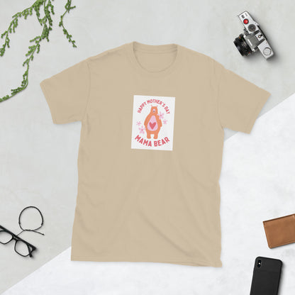 Happy Mother’s Day unisex T-shirt, sand front with “Mama Bear” graphic