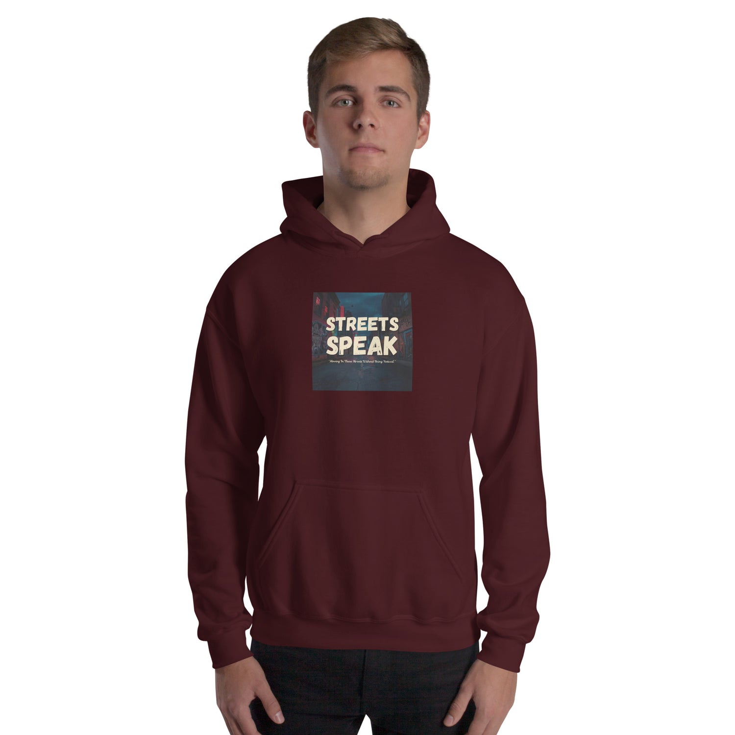 Unisex hoodie, maroon, front view with hood, pouch pocket, and “STREETS SPEAK”